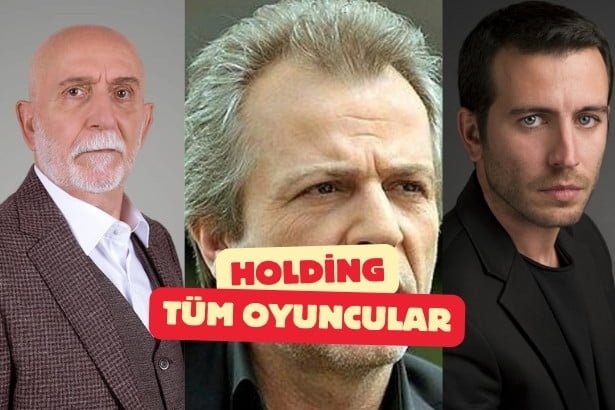 holding oyunculari guncel oyuncu kadrosu