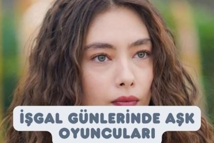 isgal gunlerinde ask oyunculari guncel oyuncu kadrosu