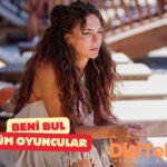 beni bul oyunculari guncel oyuncu kadrosu