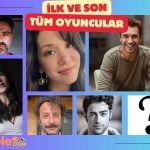 ilk ve son oyunculari guncel oyuncu kadrosu 1