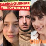 harika cilginlar dizisine 5 yeni oyuncu katildi