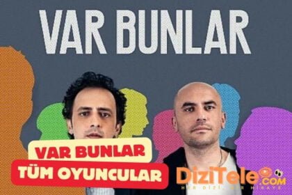 var bunlar oyunculari guncel oyuncu kadrosu